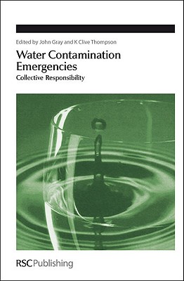 Water Contamination Emergencies: Collective Responsibility (Special Publications, Volume 317)