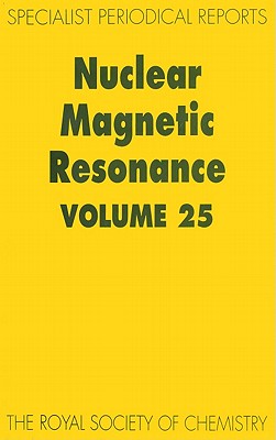 Nuclear Magnetic Resonance, Volume 25. A Review of the Literature Published between June 1994 and May 1995 [A Specialist Periodical Report]
