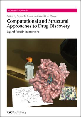 Computational and Structural Approaches to Drug Discovery: Ligand-Protein Interactions (RSC Biomolecular Sciences, Volume 8)