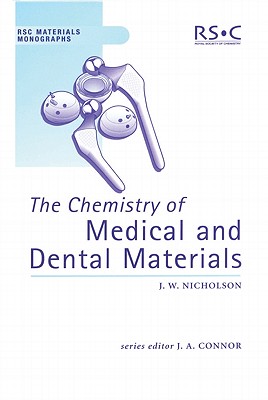 Chemistry of Medical and Dental Materials (RSC Materials Monographs, Volume 3)