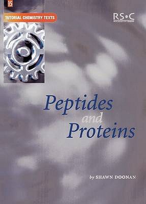 Peptides and Proteins (Tutorial Chemistry Texts, Volume 15)