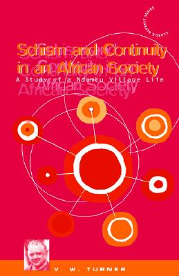 Schism and Continuity in an African Society: A Study of Ndembu Village Life