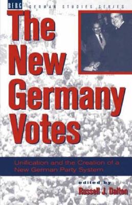 New Germany Votes: Reunification and the Creation of a New German Party System (German Studies Series)