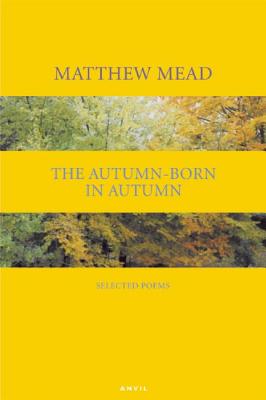 The Autumn-Born in Autumn: Selected Poems