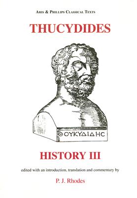 THUCYDIDES: HISTORY BOOK III Edited with an Introduction, Translation and Commentary