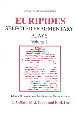 EURIPIDES: SELECTED FRAGMENTARY PLAYS. VOLUME I; With Introductions, Translations and Commentaries. Vol. I: Telephus, Cretans, Stheneboea, Bellerophon, Cresphontes, Erectheus, Phaethon, Wise Melanippe, Captive Melanippe.