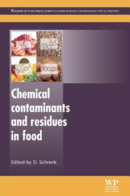 Chemical Contaminants and Residues in Food (Woodhead Publishing Series in Food Science, Technology and Nutrition)