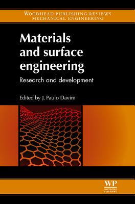 Materials and Surface Engineering: Research and Development (Woodhead Publishing Reviews: Mechanical Engineering Series)
