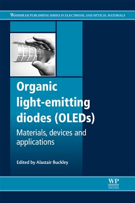 Organic Light-Emitting Diodes (OLEDs): Materials, Devices and Applications (Woodhead Publishing Series in Electronic and Optical Materials)