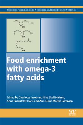 Food Enrichment with Omega-3 Fatty Acids (Woodhead Publishing Series in Food Science, Technology and Nutrition) Image for Food Enrichment with Omega-3 Fatty Acids (Woodhead Publishing Series in Food Science, Technology and Nutrition)