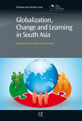 Image for Globalization, Change and Learning in South Asia (Chandos Asian Studies Series)