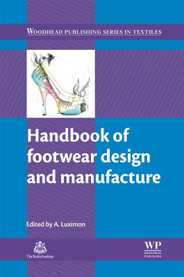 Image for Handbook of Footwear Design and Manufacture (Woodhead Publishing Series in Textiles)
