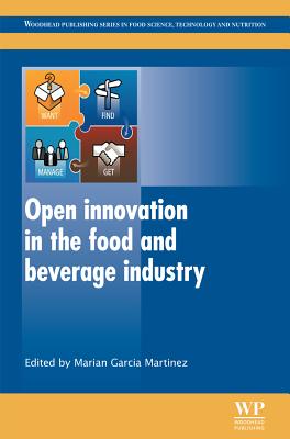 Open Innovation in the Food and Beverage Industry (Woodhead Publishing Series in Food Science, Technology and Nutrition) Image for Open Innovation in the Food and Beverage Industry (Woodhead Publishing Series in Food Science, Technology and Nutrition)