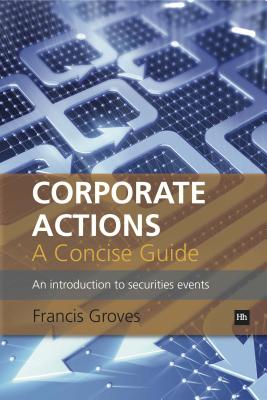 Image for Corporate Actions - A Concise Guide: An introduction to securities events