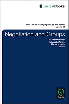 Negotiation in Groups (Research on Managing Groups and Teams, 14)