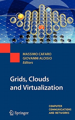 Grids, Clouds and Virtualization (Computer Communications and Networks)