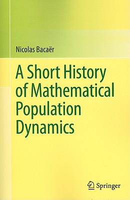 A Short History of Mathematical Population Dynamics