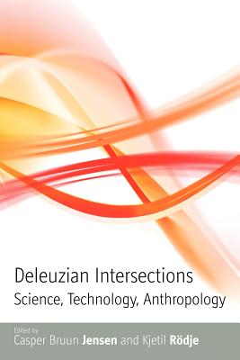Deleuzian Intersections: Science, Technology, Anthropology (Polygons: Cultural Diversities and Intersections)
