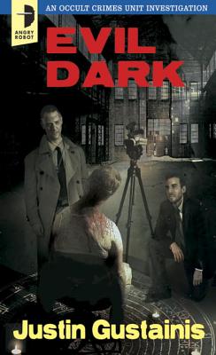 Evil Dark: An Occult Crime Unit Investigation (Occult Crimes Unit Investigati)