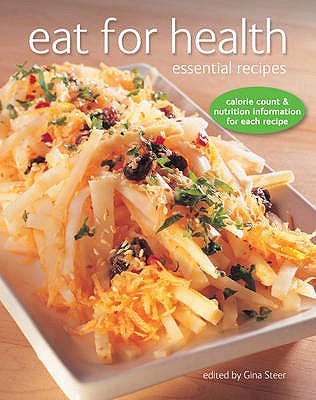 Eat For Health Essential Recipes by Gina Steer