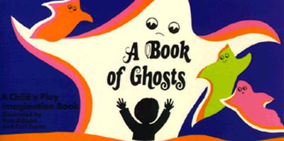 A Book of Ghosts (Die-cut Reading - Imagination Books) Adams, Pam and Jones, Ceri
