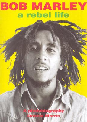 Image for Bob Marley: A Rebel Life