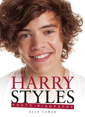 Harry Styles: Photo-biography [Paperback] Elle Cowen