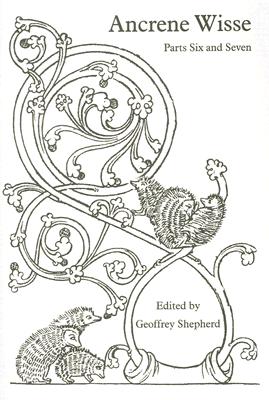 Ancrene Wisse: Parts Six and Seven (University of Exeter Press - Exeter Medieval Texts and Studies)