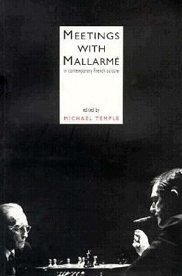 Meetings With Mallarm (in Contemporary French Culture)