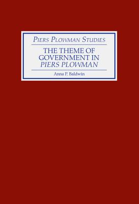 The Theme of Government in Piers Plowman (Piers Plowman Studies)