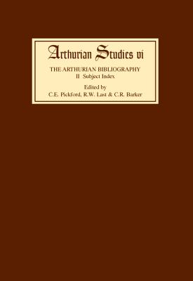 Arthurian Bibliography II: Subject Index (Arthurian Studies, 6) (Volume 6)