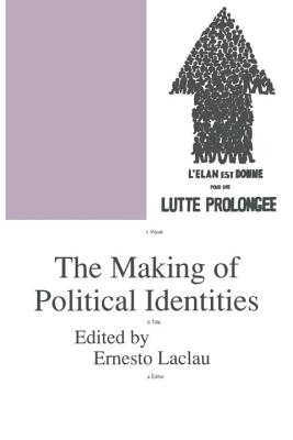 The Making of Political Identities (Phronesis Series)