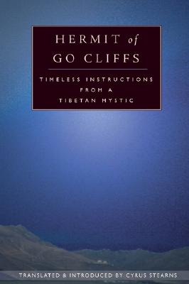 Hermit of Go Cliffs: Timeless Instructions from a Tibetan Mystic