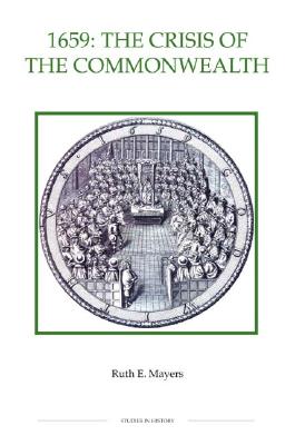 1659: The Crisis of the Commonwealth (Royal Historical Society Studies in History New Series, 38)