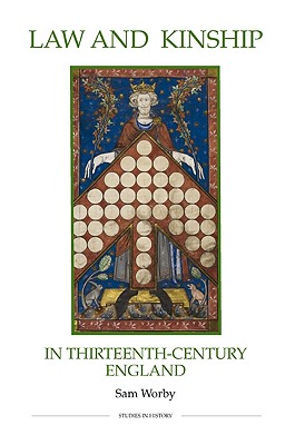 Law and Kinship in Thirteenth-Century England (Royal Historical Society Studies in History New Series, 71)