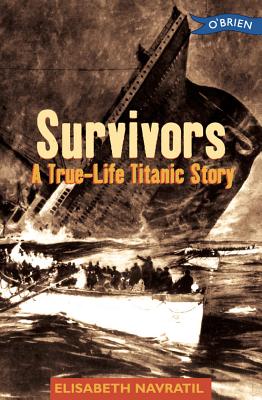 Survivors a True-Life Titanic Story
