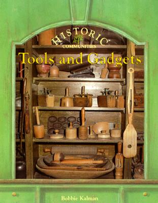 Image for Tools and Gadgets (Historic Communities (Paperback)) Tools and Gadgets (Historic Communities (Paperback))