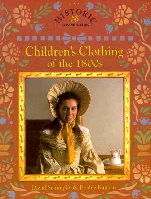 Image for Children's Clothing of the 1800s (Historic Communities)