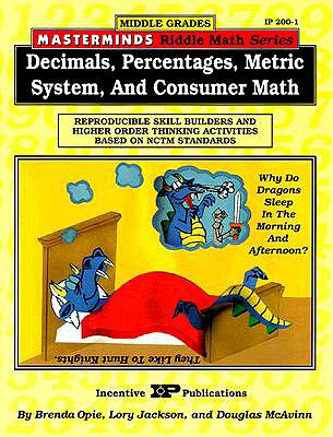 Masterminds Riddle Math for Middle Grades: Decimals, Percentages, Metric System, and Consumer Math: Reproducible Skill Builders and Higher Order Thinking Activities Based on NCTM Standards