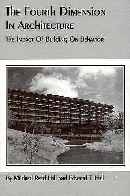The Fourth Dimension in Architecture: The Impact of Building on Behavior: Eero Saarinen's Administrative Center for Deere and Company