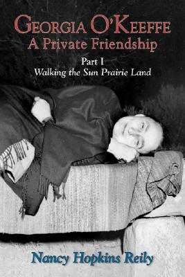 Georgia O'Keeffe: A Private Friendship, (Part 1 - Walking the Sun Prairie Land)
