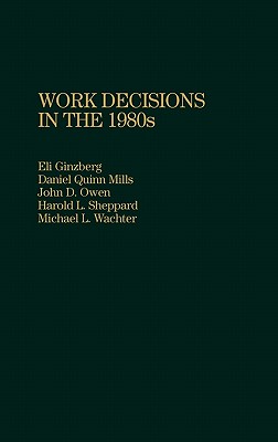 Image for Work Decisions in the 1980s Work Decisions in the 1980s