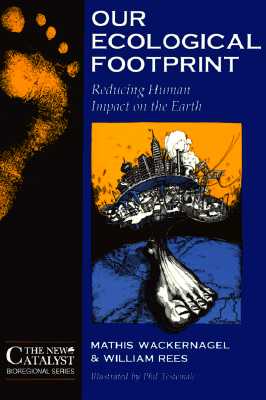 Image for Our Ecological Footprint: Reducing Human Impact on the Earth (New Catalyst Bioregional Series) (Paperback)