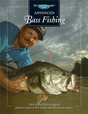 Advanced Bass Fishing (The Hunting & Fishing Library)