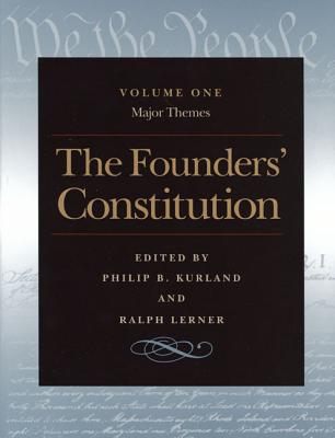 The Founders' Constitution : Major Themes, Volume 1