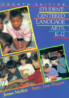 Image for Student-Centered Language Arts, K-12 Student-Centered Language Arts, K-12
