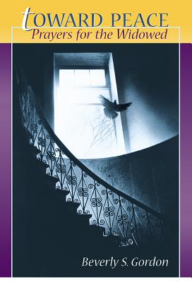 Toward Peace: Prayers for the Widowed