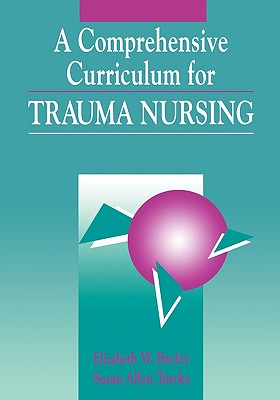 A Comprehensive Curriculum for Trauma Nursing