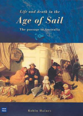 Life and Death in the Age of Sail : The Passage to Australia Image for Life and Death in the Age of Sail : The Passage to Australia
