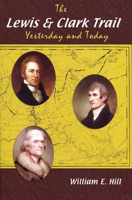 Image for The Lewis and Clark Trail: Yesterday and Today